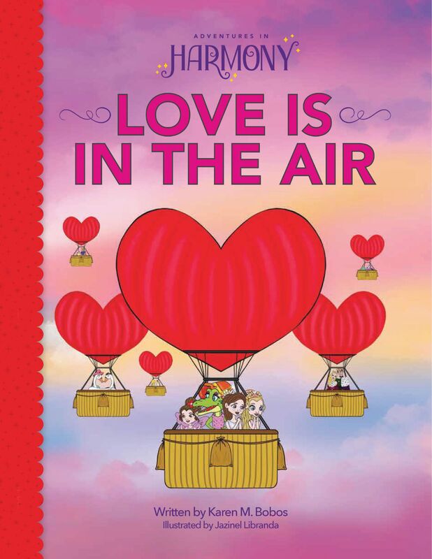LOVE IS IN THE AIR (Adventures in Harmony) by Karen M. Bobos