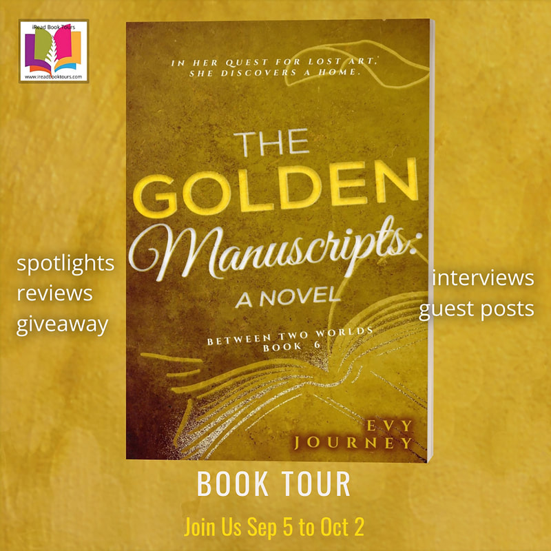 THE GOLDEN MANUSCRIPTS (Between Two Worlds, Book 6) by Evy Journey
