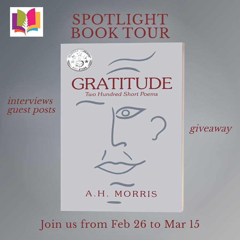 GRATITUDE: TWO HUMDRED SHORT POEMS by A. H. Morris