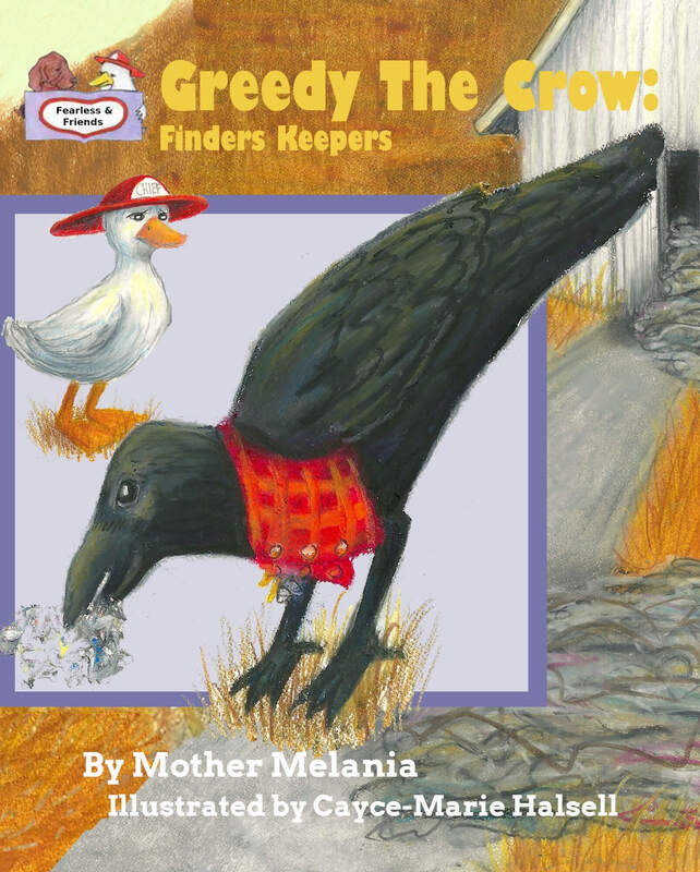 GREEDY THE CROW: FINDERS KEEPERS by Mother Melania
