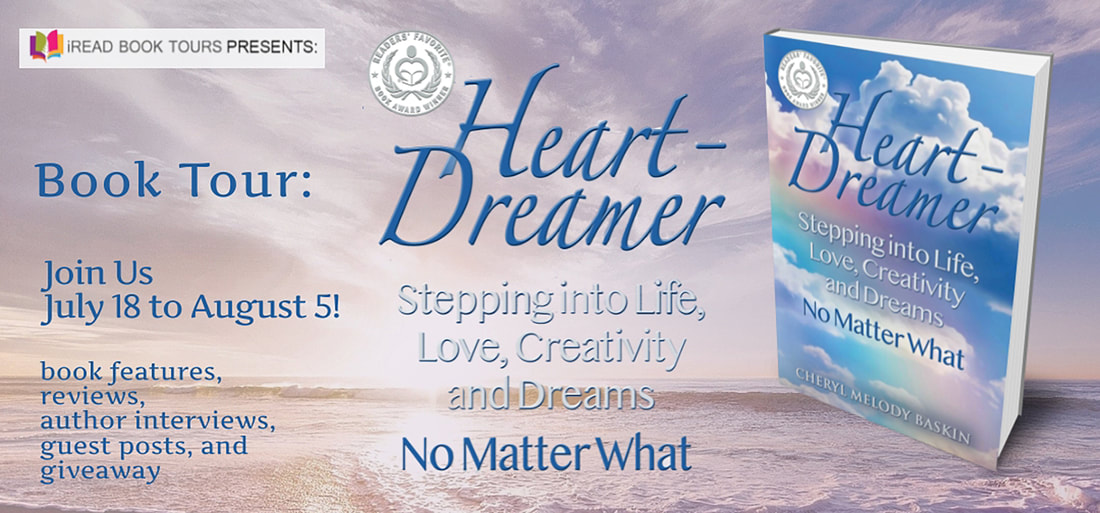 HEART-DREAMER; STEPPING INTO LIVE, LOVE, AND CREATIVITY-NO MATTER WHAT by Cheryl Melody Baskin