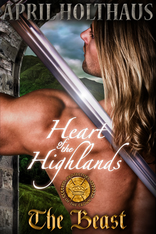 Heart of the Highlands: The Beast by April Holthaus