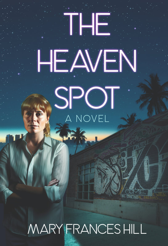 THE HEAVEN SPOT by Mary Frances Hill