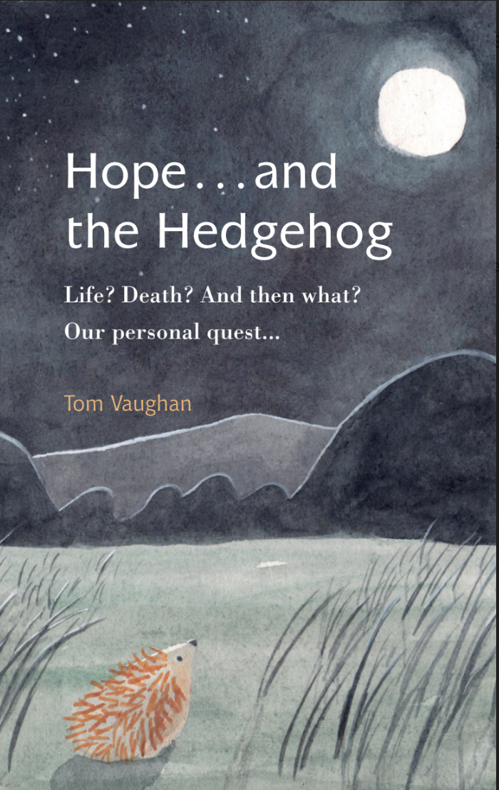 HOPE..AND THE HEDGEHOG by Tom Vaughan