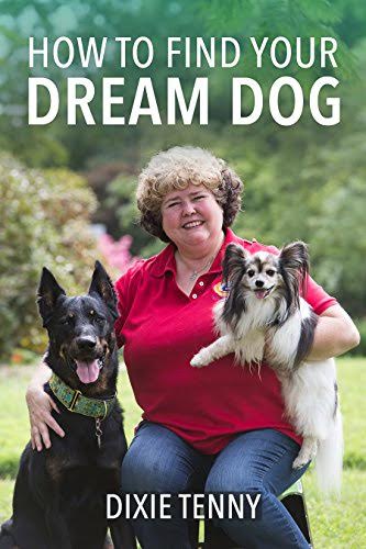 How to Find Your Dream Dog by Dixie Tenny