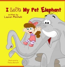 I Love My Pet Elephant by Lauren Michelli