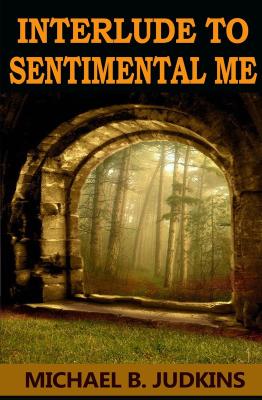 Interlude to Sentimental Me by Michael B/ Judkins