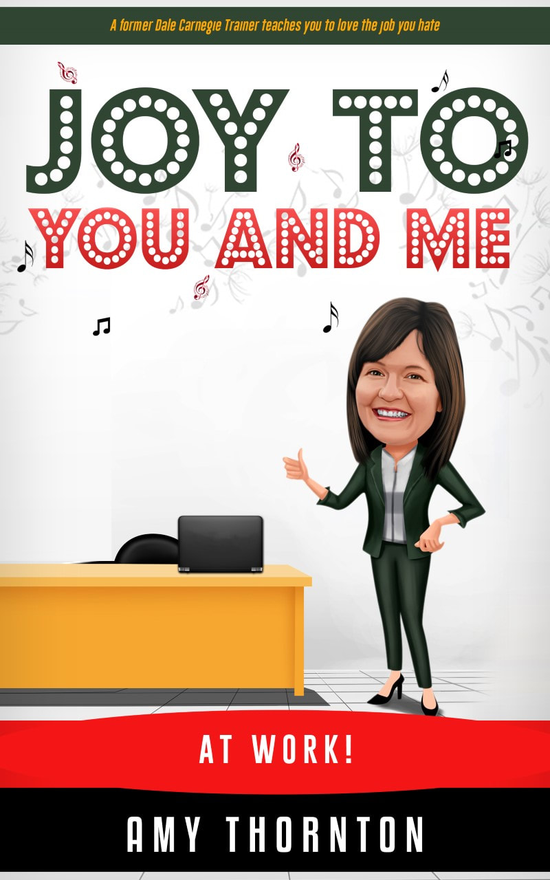 Joy to You and Me at Work by Amy Thornton