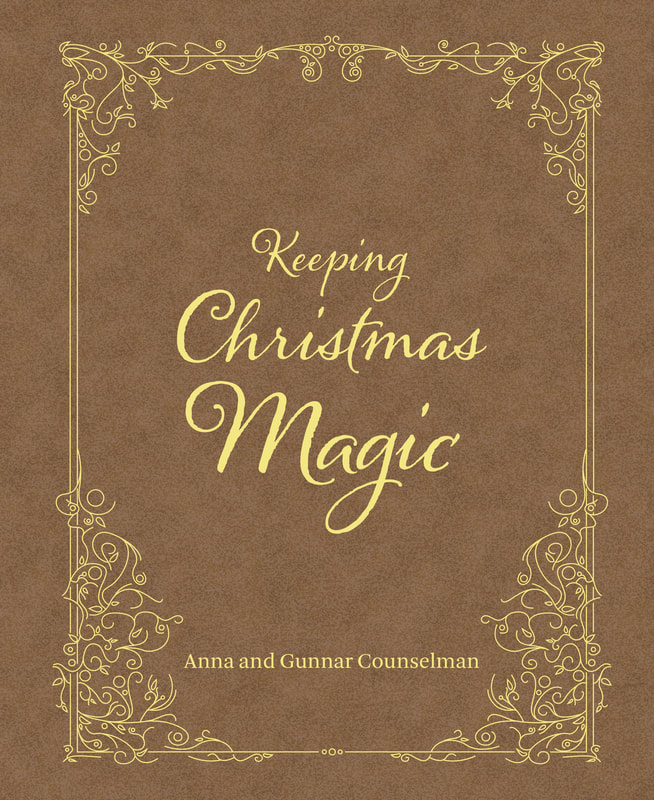 KEEPING CHRISTMAS MAGIC by Anna and Gunnar Counselor