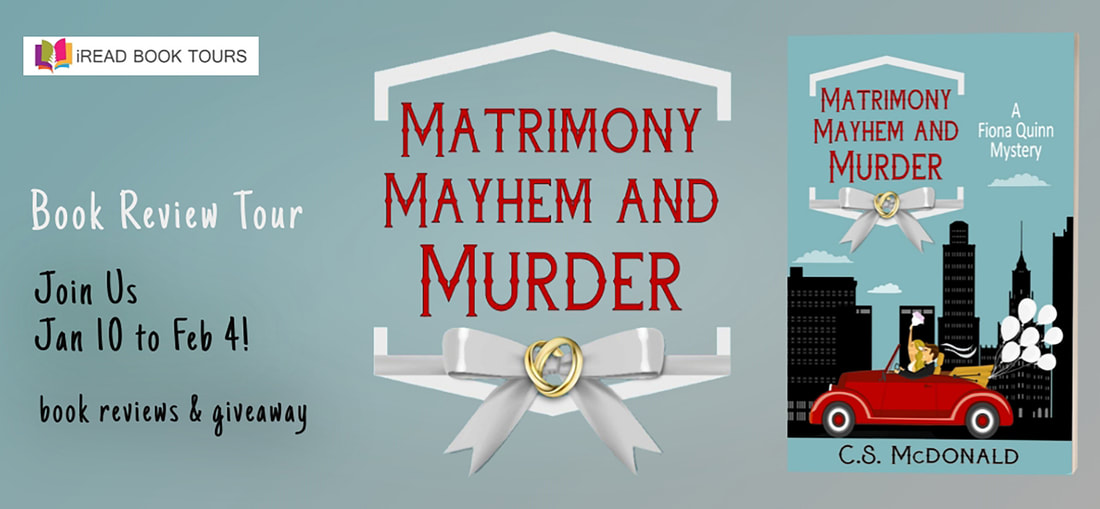 Matrimony Mayhem and Murder (A Fiona Quinn Mystery) by C.S. McDonald