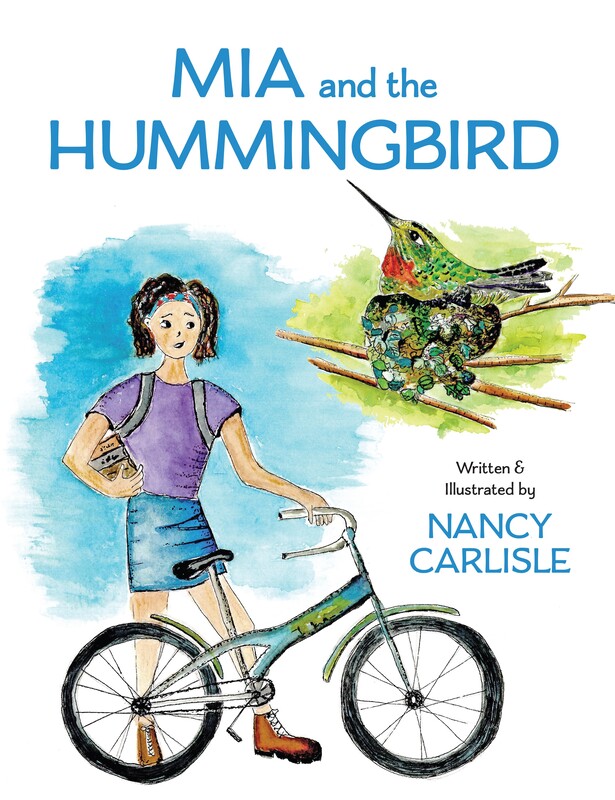 MIA AND THE HUMMINGBIRD by Nancy Carlisle
