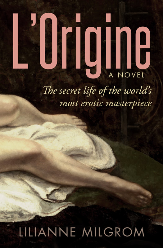 L'Origine: the secret life of the world's most erotic masterpiece by Lilianne Milgrom
