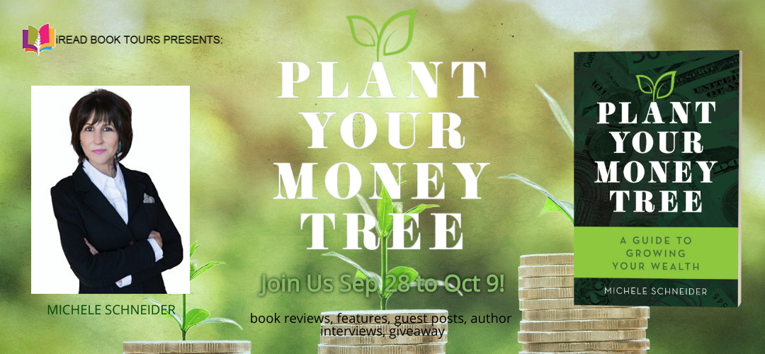 PLANT YOUR MONEY TREE by Michele Schneider