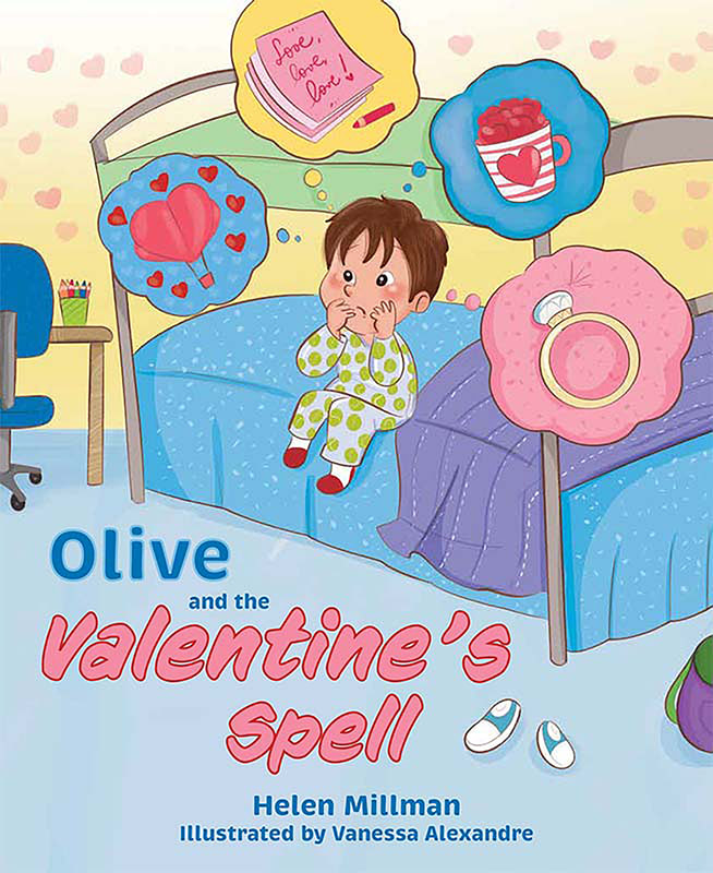OLIVE AND THE VALENTINE'S SPELL by Helen Millman
