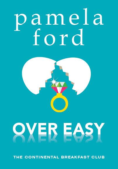 Over Easy by Pamela Ford