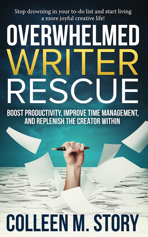 Overwhelmed Writer Rescue by Colleen M. Story