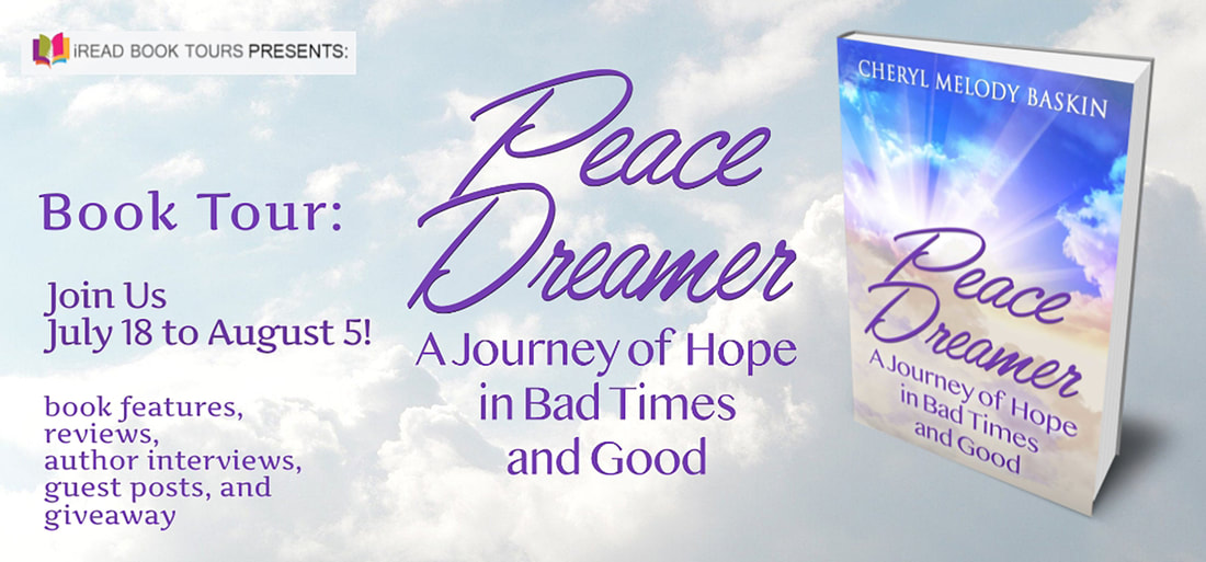 PEACE DREAMER: A Journey of Hope in Bad Times and Good by Cheryl Melody Baskin