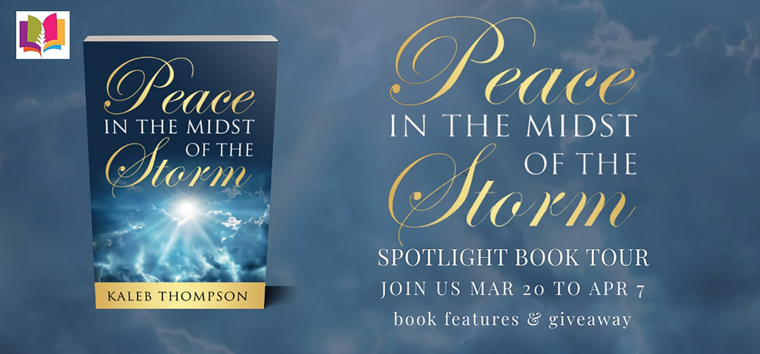 PEACE IN THE MIDST OF THE STORM by Kaleb Thompson