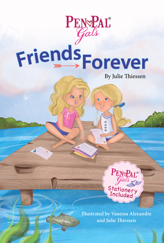 PEN PAL GALS: FRIENDS FOREVER by Julie Thiessen 