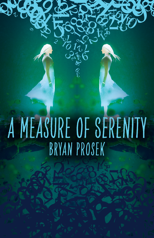A MEASURE OF SERENITY by Bryan Prosek