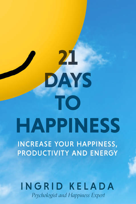 21 Days to Happiness by Ingrid Kelada