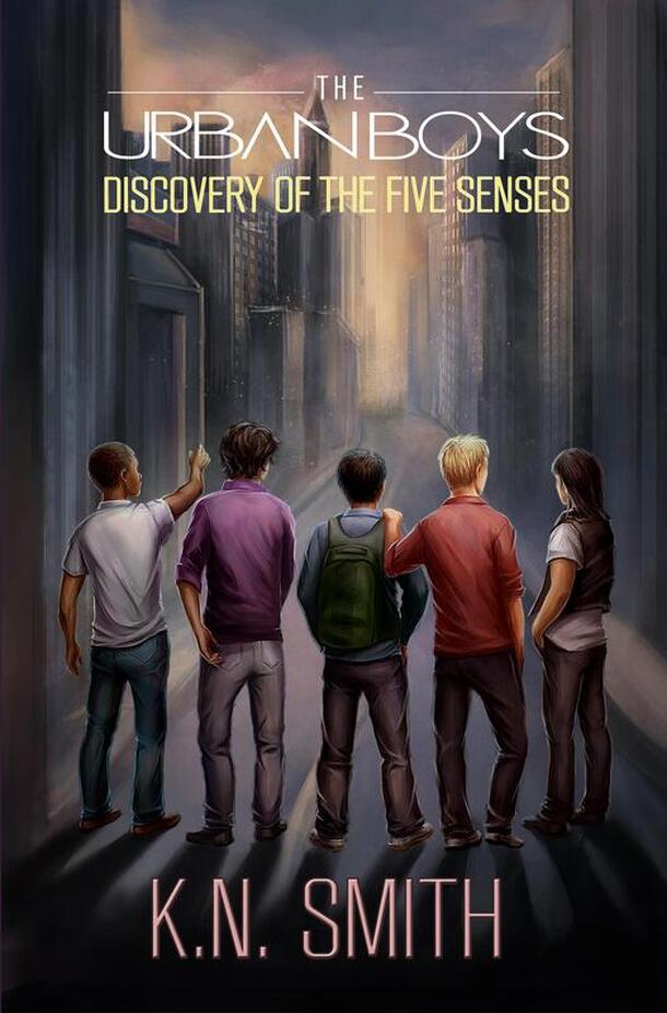 THE URBAN BOYS: DISCOVERY OF THE FIVE SENSES by K.N. Smith