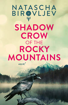 SHADOW CROWS OF THE ROCKY MOUNTAINS by Natascha Birovljev