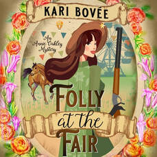 FOLLY AT THE FAIR (An Annie Oakley Mystery) by Kari Bovee