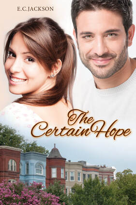 THE CERTAIN HOPE (HOPE SERIES, BOOK 3) by E.C. Jackson