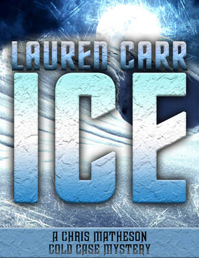 ICE (A Chris Matheson Cold Case Mystery) by Lauren Carr