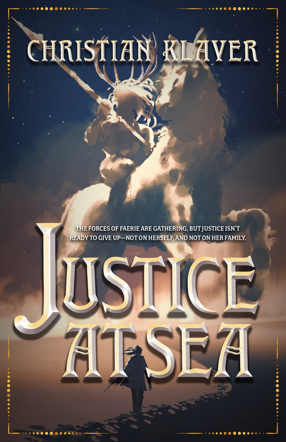 Justice at Sea (Empire at the House of Thorns) by Christian Klaver