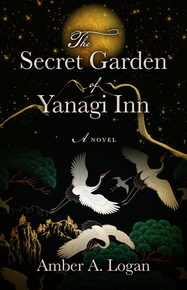 THE SECRET GARDEN OF YANAGI INN by Amber A. Logan