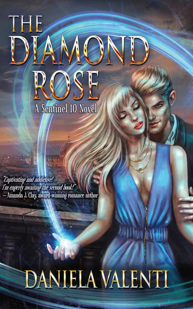 THE DIAMIND ROSE (A Sentinel 10 Novel) by Daniela Valenti