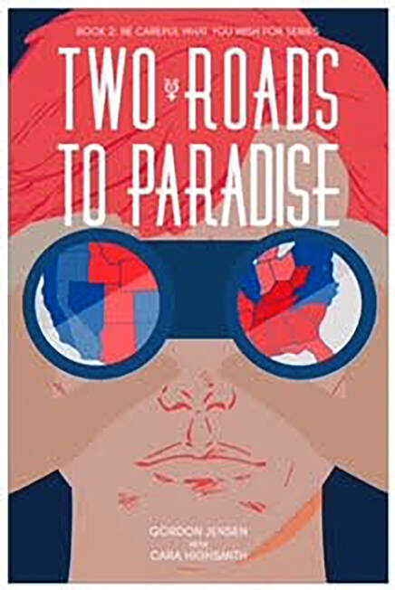 TWO ROADS TO PARADISE (Be Careful What You Wish For Series) by 