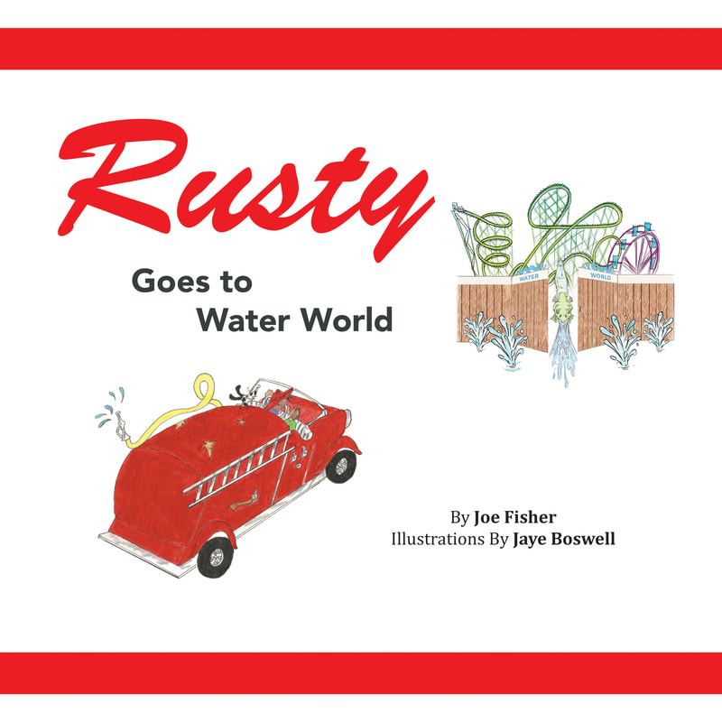 RUSTY GOES TO WATER WORLD by Joe Fisher