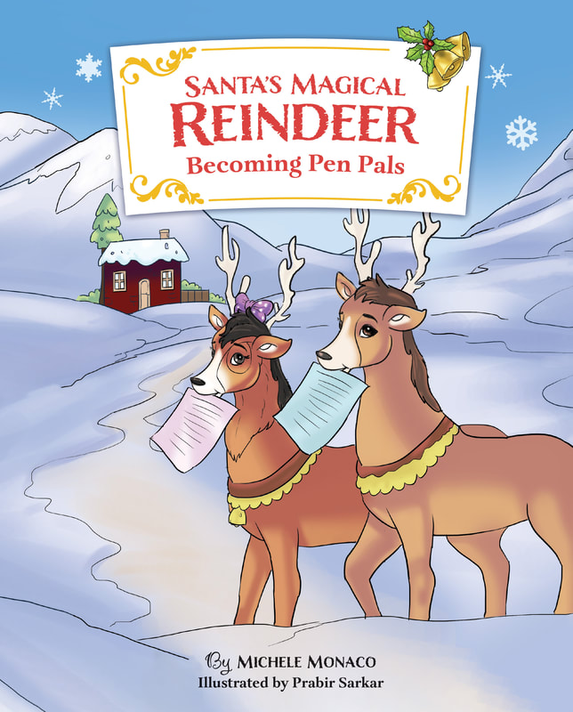 Santa's Magical Reindeer: Becoming Pen Pals by Michele Monaco