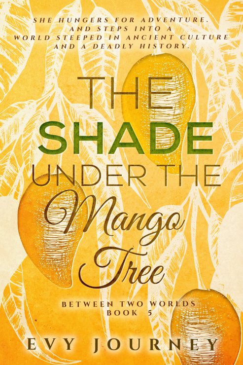 THE SHADE UNDER THE MANGO TREE by Evy Journey