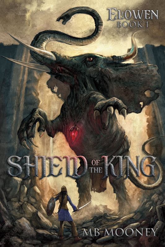 SHIELD OF THE KING by MB Mooney