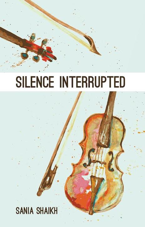 Silence Interrupted by Sania Shaikh