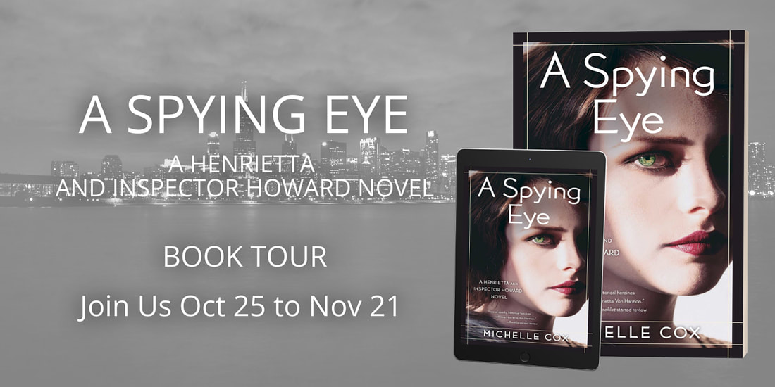 A SPYING EYE (A HENRIETTA AND INSPECTOR HOWARD NOVEL) by Michelle Cox