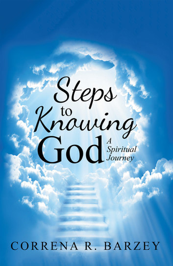 Steps to Knowing God by Correna R. Barzey