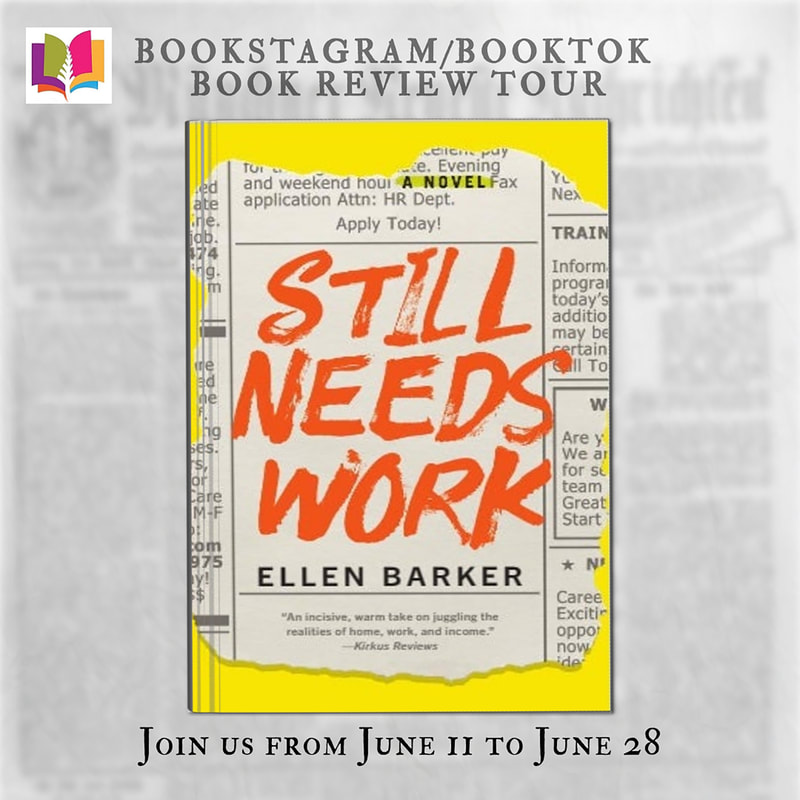STILL NEEDS WORK (a novel) by Ellen Barker
