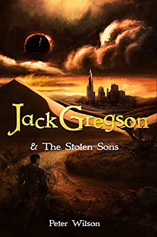 JACK GREGSON AND THE STOLEN SONS by Peter Wilson
