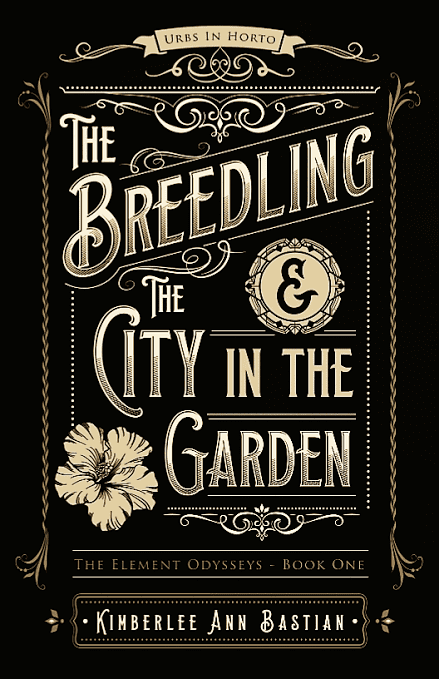 The Breedling & The city in the Garden by Kimberlee Ann Bastian