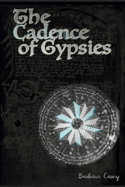 THE CADENCE OF GYPSIES by Barbara Casey