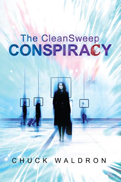 The CleanSweep Conspiracy by Chuck Waldron