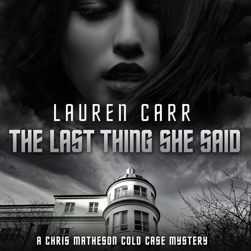 THE LAST THING SHE SAID by Lauren Carr
