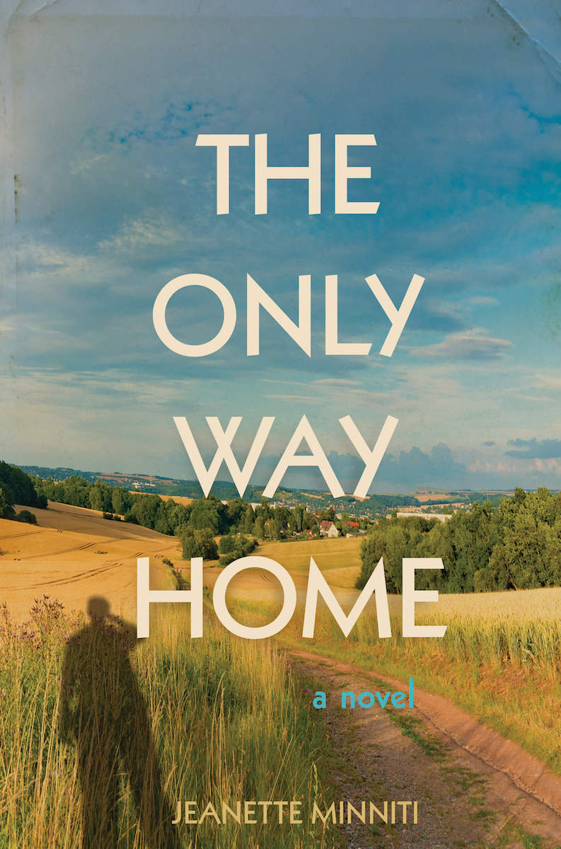 THE ONLY WAY HOME by Jeanette Minniti