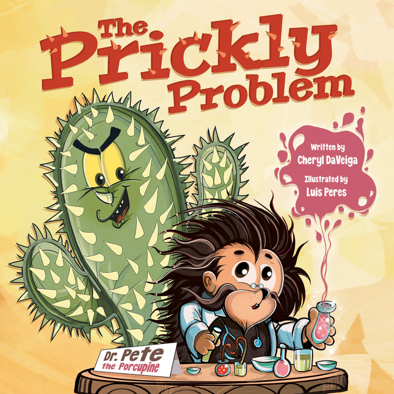 THE PRICKLY PROBLEM: Dr. Pete Porpupine by Cheryl DaVeiga