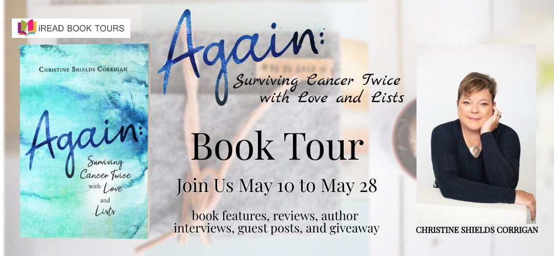 AGAIN: Surviving Cancer Twice with Love and Lists by Christine Shields Corrigan